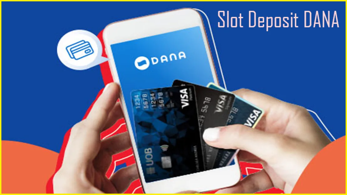 Cara Deposit Slot via Dana